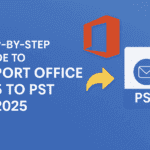 Step-by-Step Guide to Export Office 365 to PST in 2025